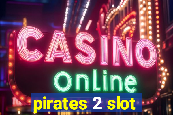 pirates 2 slot