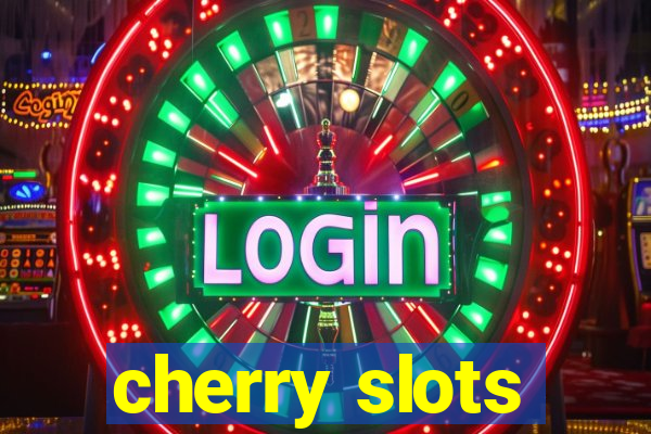 cherry slots