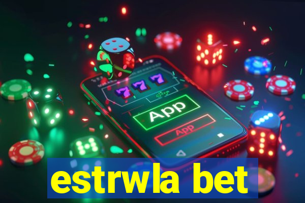 estrwla bet