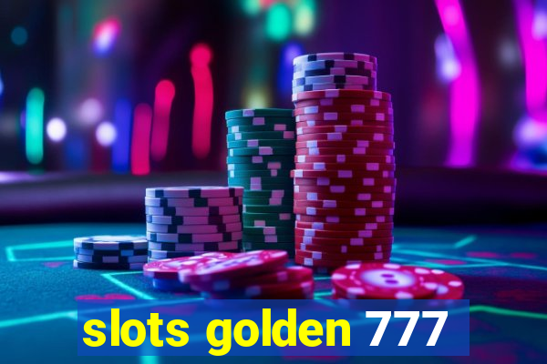 slots golden 777