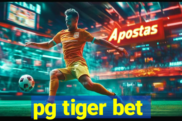 pg tiger bet