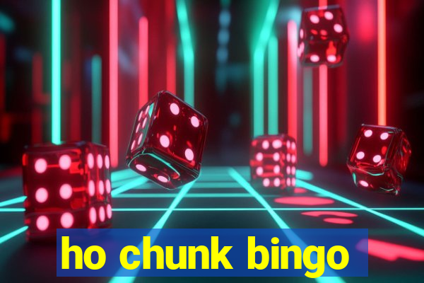 ho chunk bingo