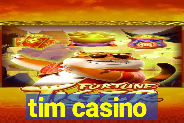 tim casino