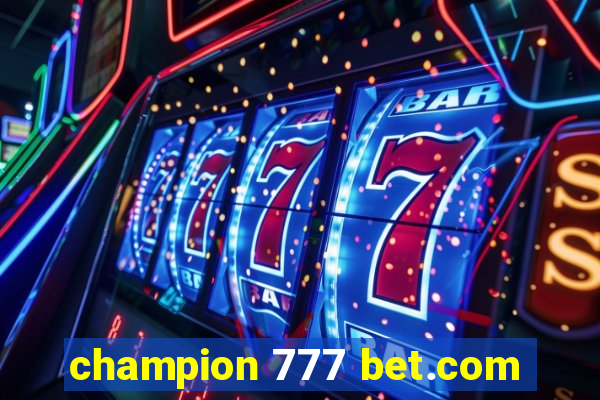 champion 777 bet.com