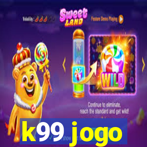 k99 jogo