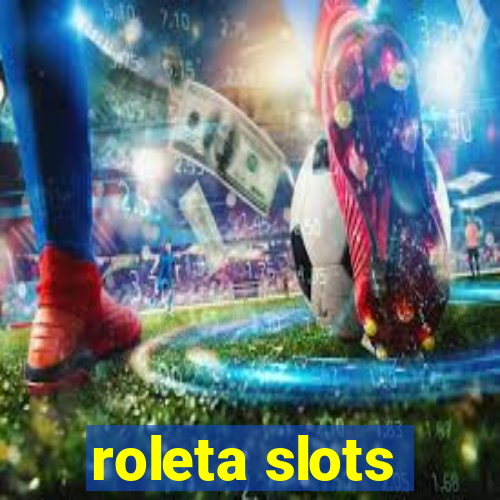 roleta slots