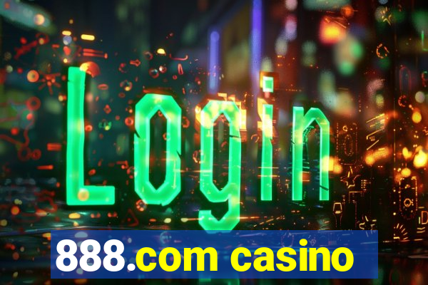 888.com casino