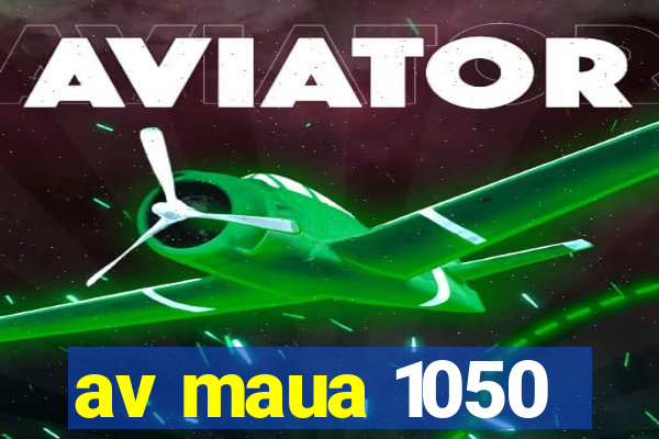 av maua 1050