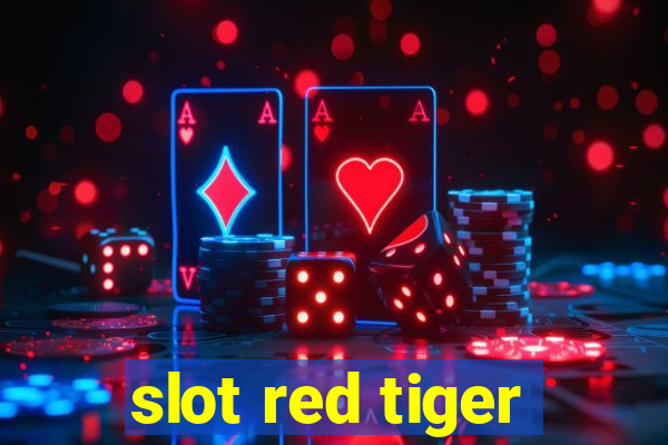 slot red tiger