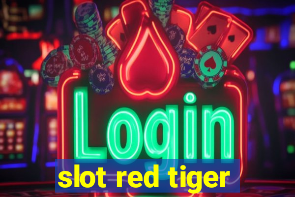 slot red tiger