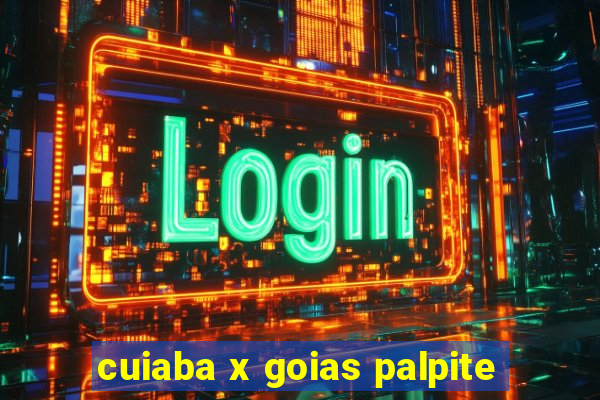 cuiaba x goias palpite