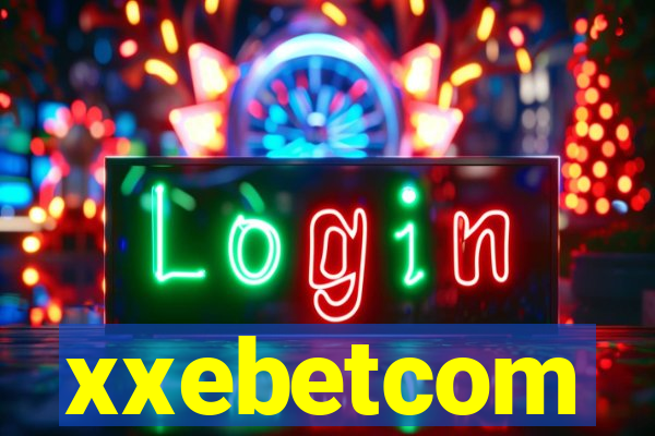 xxebetcom