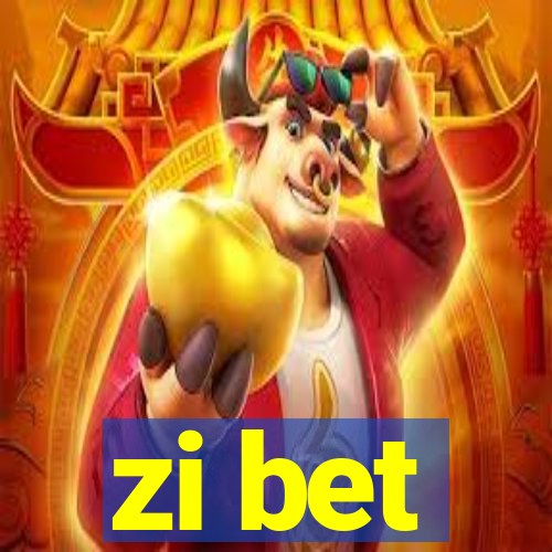 zi bet