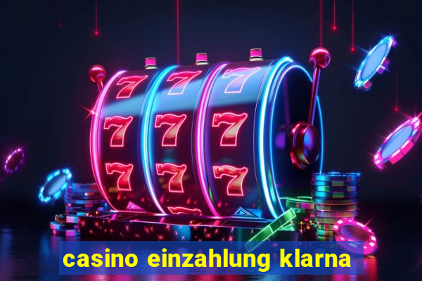 casino einzahlung klarna