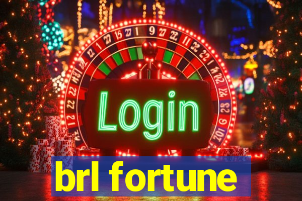 brl fortune