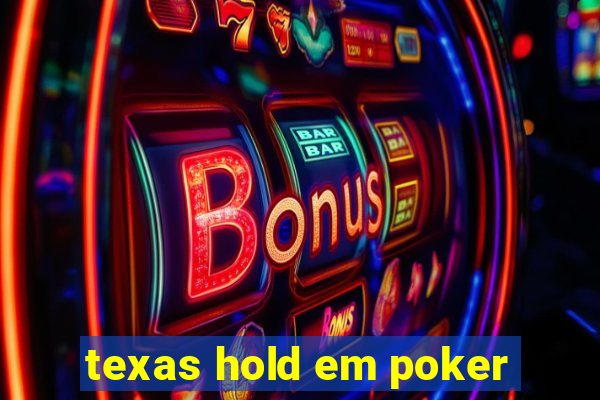 texas hold em poker