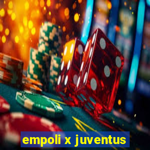 empoli x juventus