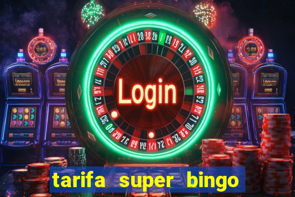 tarifa super bingo msc 2024