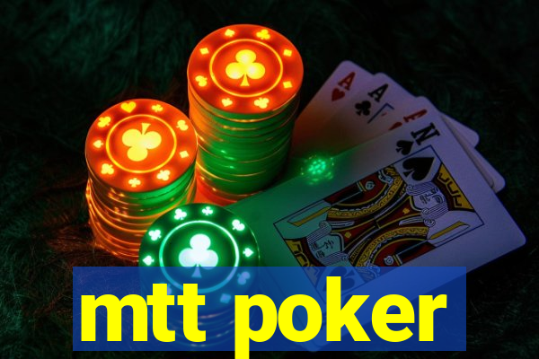 mtt poker