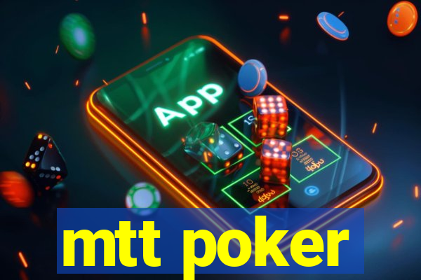 mtt poker