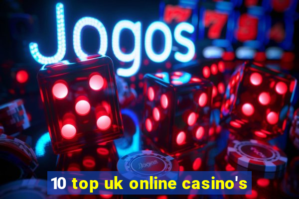 10 top uk online casino's