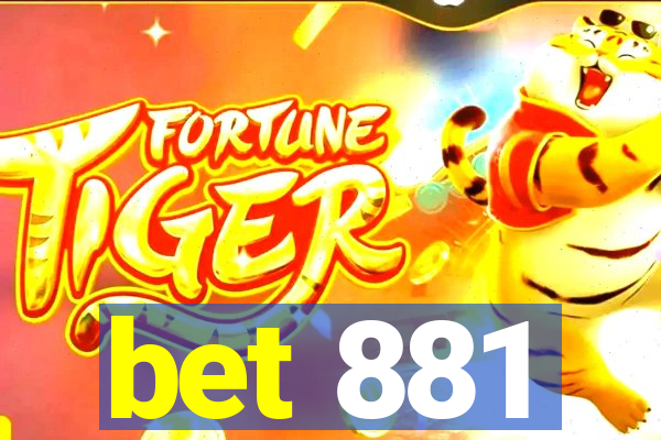 bet 881