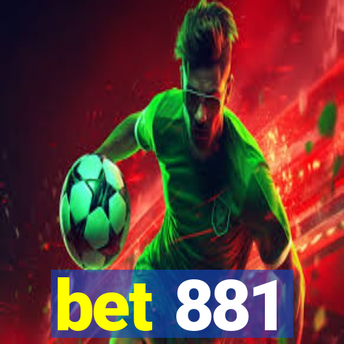 bet 881