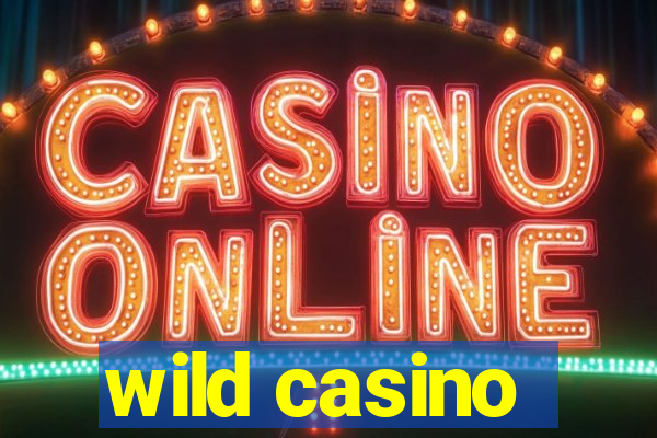 wild casino