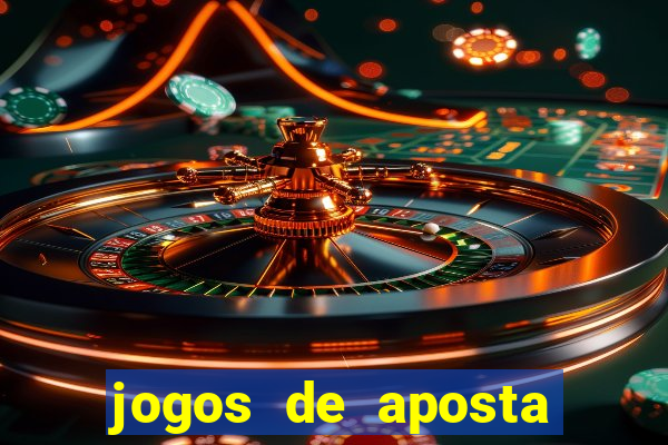 jogos de aposta que da dinheiro