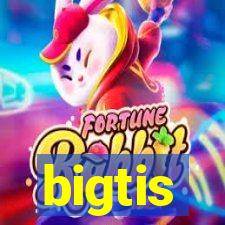 bigtis