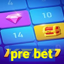 pre bet