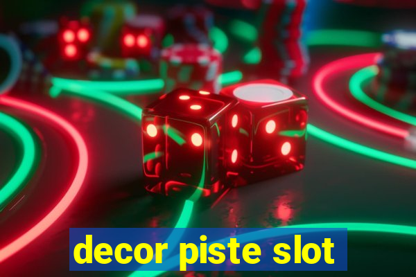 decor piste slot