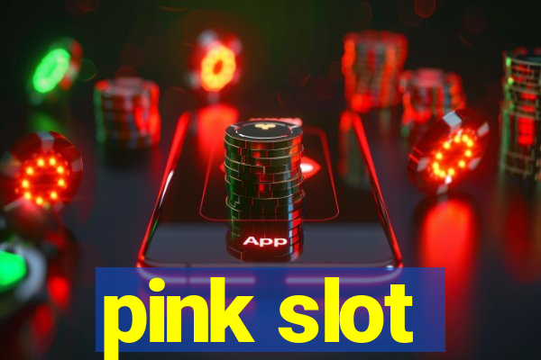 pink slot