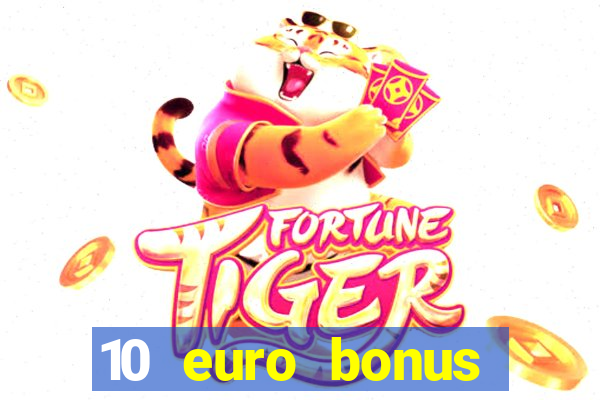 10 euro bonus casino ohne einzahlung