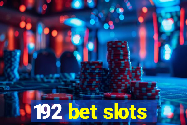 192 bet slots