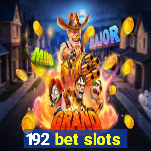 192 bet slots