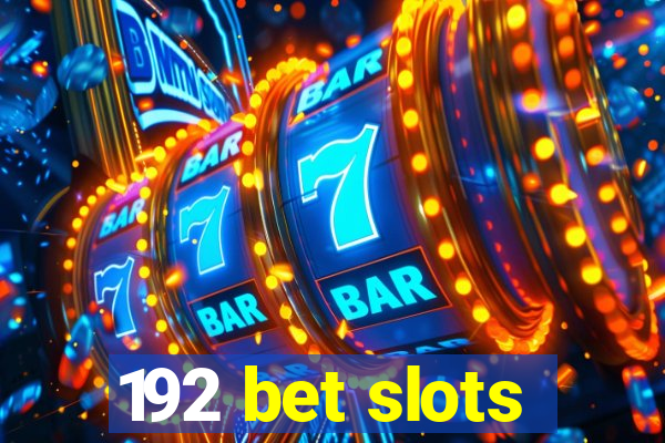 192 bet slots