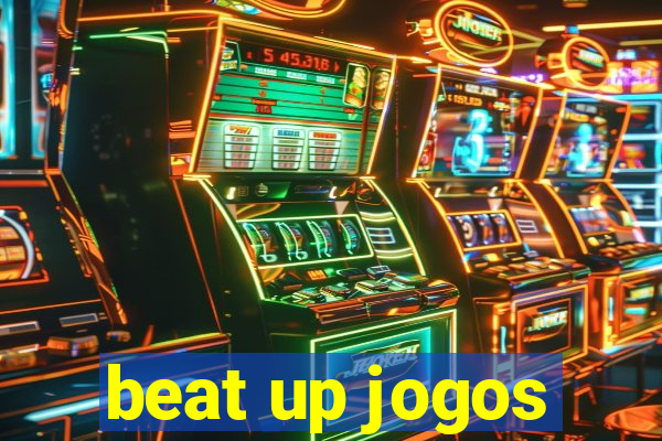 beat up jogos