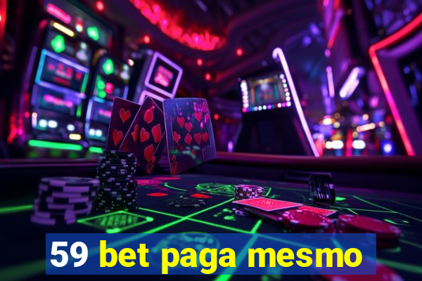 59 bet paga mesmo