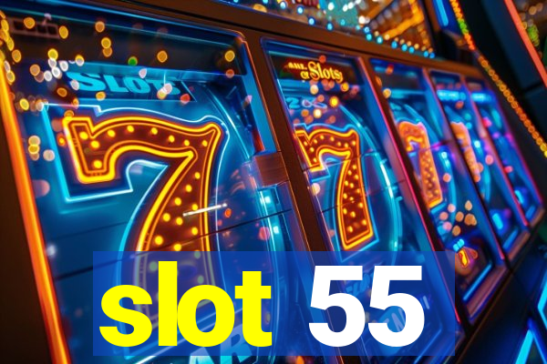 slot 55