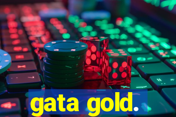 gata gold.