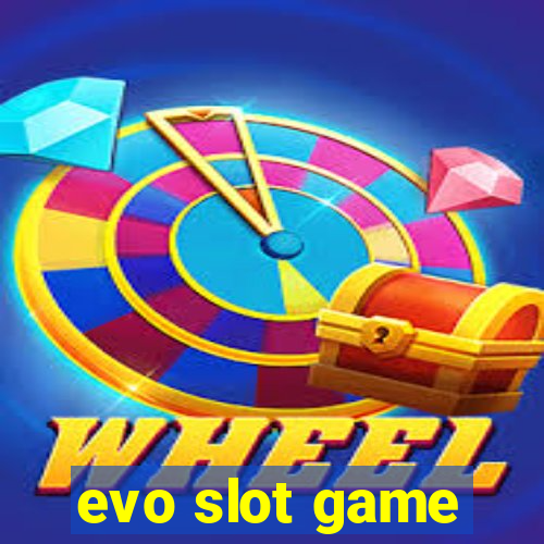 evo slot game