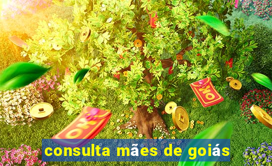 consulta mães de goiás