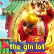 the gin lot