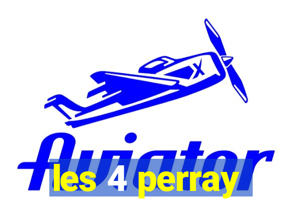 les 4 perray