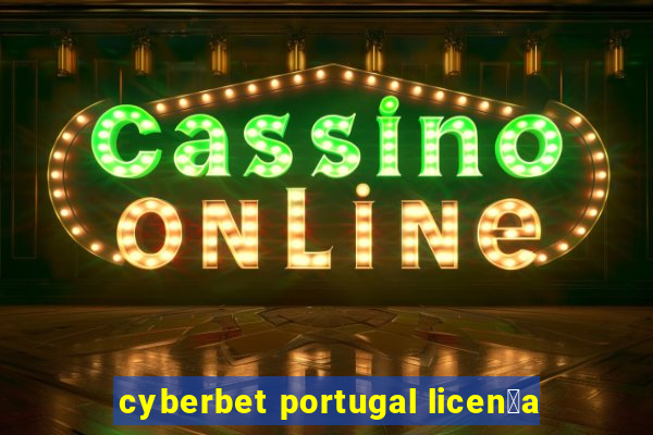 cyberbet portugal licen莽a