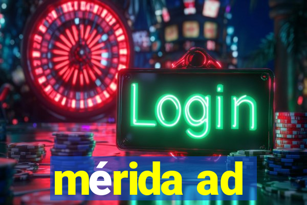 mérida ad