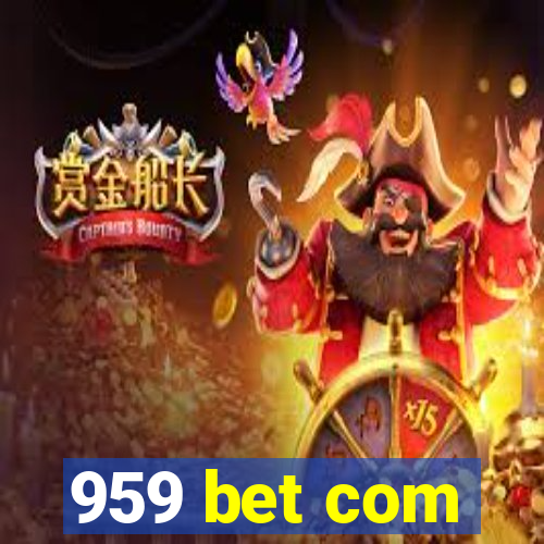 959 bet com