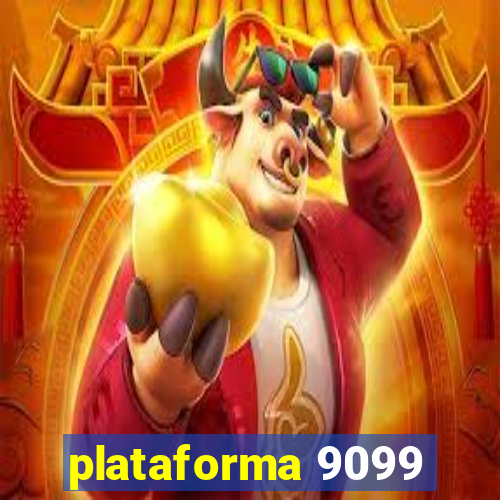 plataforma 9099