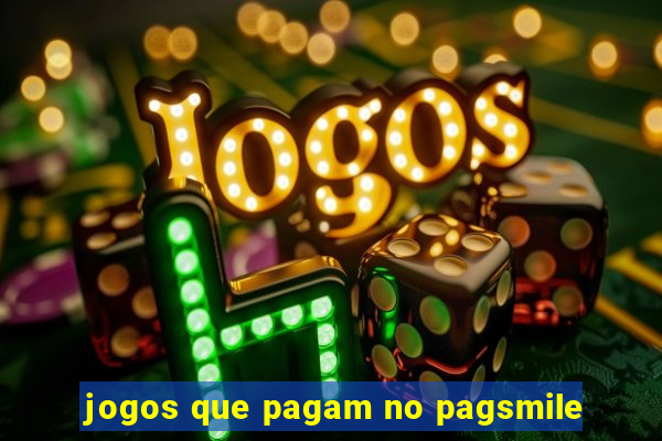 jogos que pagam no pagsmile